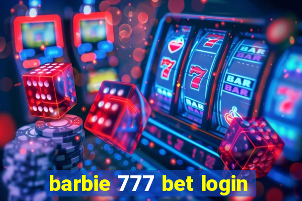 barbie 777 bet login